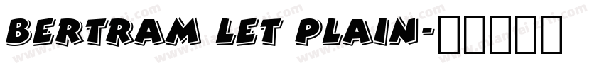 Bertram LET Plain字体转换